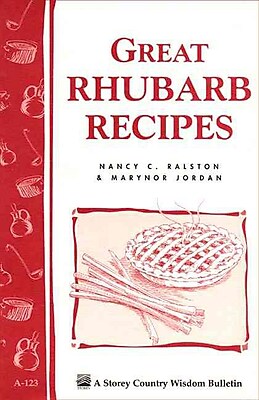 Great Rhubarb Recipes Storey s Country Wisdom Bulletin A 123