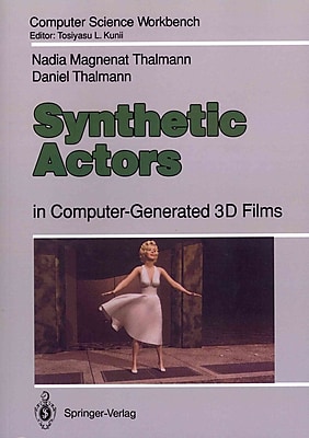 Synthetic Actors: in Computer-Generated 3D Films (Computer Science Workbench)