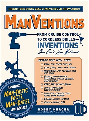 Manventions: From Cruise Control to Cordless Drills - Inventions Men Can't Live Without