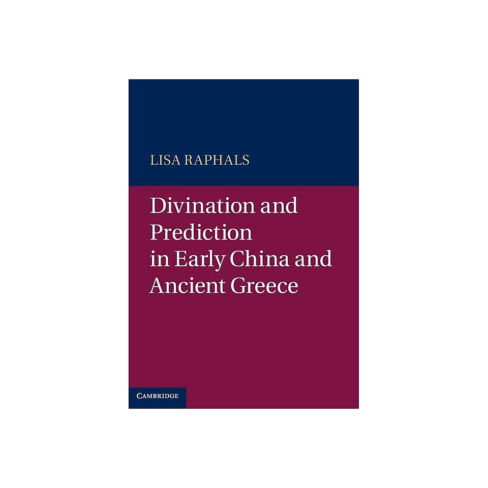 Divination and Prediction in Early China and Ancient Greece