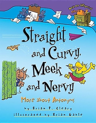 Straight and Curvy, Meek and Nervy: More about Antonyms