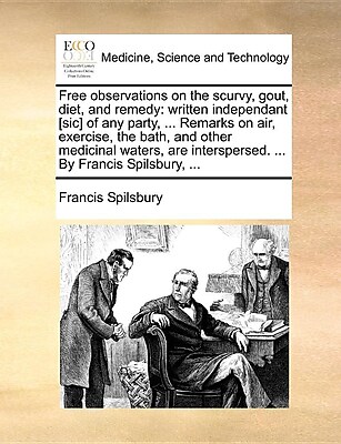 Gale Ecco Free Observations on the Scurvy Gout Diet and Remedy... Book