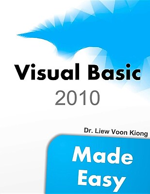 Create Pdf Visual Basic 2010 Made Easy Dr. Liew Voon Kiong