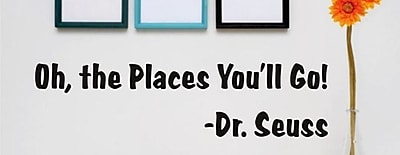 Design With Vinyl Oh The Places You ll Go! Dr. Seuss Quote Wall Decal