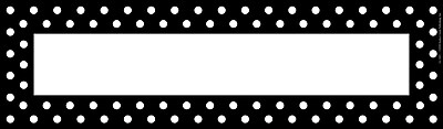 Barker Creek Black and White Dot Desk Tag 12 L x 3 1 2 W