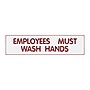 Cosco Employee Must Wash Hands Sign, 2" x 8", Red/White (098002)~#|#~057D212B-B7B3-49BC-94A59CFC49524A8E_sc7