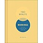 Chronicle Books Two Minute Mornings Hardcover Prompts Guided Journal, 5.1" x 6.55", 304 Pages (9781452163468)~#|#~14F46265-2EB5-4E6F-BF6CC4219507CF22_sc7