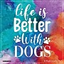 2027 Willow Creek Life is Better With Dogs  12" x 12" Monthly Wall Calendar (60124)~#|#~173473DF-AC54-4F87-ABF8C065B32F6D2E_sc7