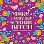 2026 Willow Creek Make Every Day Your Bitch 12" x 12" Monthly Wall Calendar (51863)~#|#~196328E9-A999-4328-93FE435F05F511A5_sc7