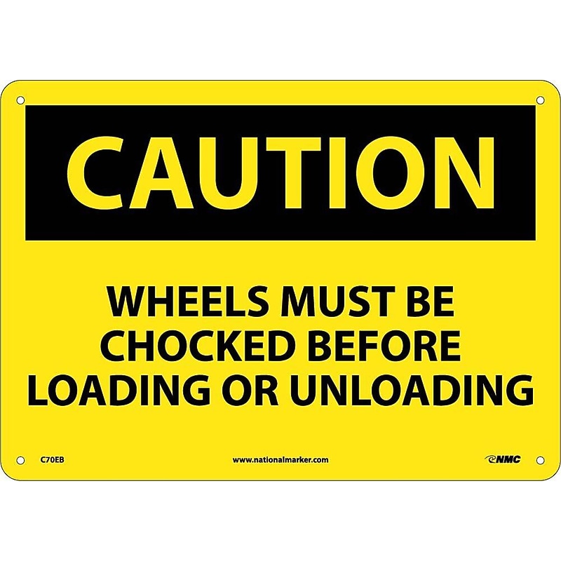 Caution Signs; Wheels Must Be Chocked Before Loading. . ., 10X14, Fiberglass image 1