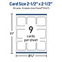 Avery Business Cards, 2-1/2" x 2-1/2", Glossy White, 90/Pack (95327)~#|#~3C8AB52D-A653-4EBF-AF4236116190C006_sc7