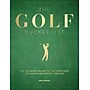 Quarto The Golf Bucket List: The Ultimate Guide to the Greatest Courses and Scenic Greens, Paperback, 176 Pages (9781577158905)~#|#~4C1F0FD8-877A-4565-9E677DD6F25CE138_sc7