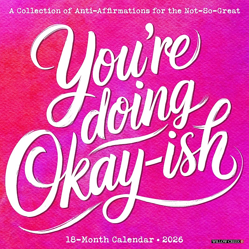 2026 Willow Creek You're Doing Okay-ish 12" x 12" Monthly Wall Calendar (56356X) image 1