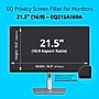EQ Privacy Screen Filter for Monitors 21.5" (16:9)~#|#~6A5BA3C7-872C-4195-97266931DA53A7F8_sc7
