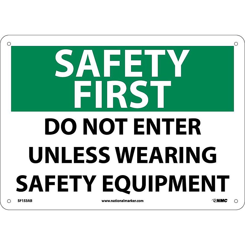 Notice Signs; Safety First, Do Not Enter Unless Wearing Safety Equipment, 10X14, .040 Aluminum image 1