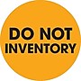 Tape Logic "Do Not Inventory" Round Label, 2" Dia., Fluorescent Orange, 500/Roll (DL1251)~#|#~8400B8BC-28B1-41AE-A334597088E2BB3A_sc7