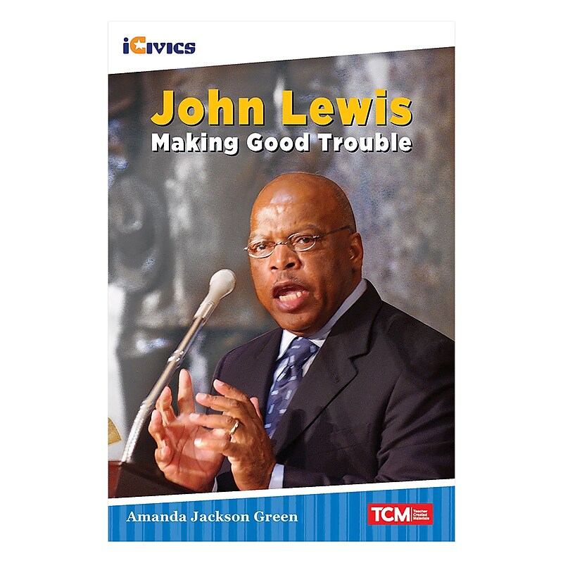 Teacher Created Materials iCivics Readers John Lewis: Making Good Trouble, Paperback (SEP126650) image 1