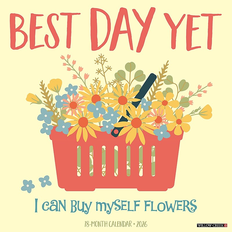 2026 Willow Creek Best Day Yet 12" x 12" Monthly Wall Calendar (50200) image 1