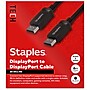 Staples TECH 6 ft. Display Port to Display Port Audio/Video Cable, Male to Male, Black (ST62474)~#|#~9A977FA5-A410-48E6-888E9F9DAD27C48F_sc7
