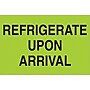 Tape Logic "Refrigerate Upon Arrival" Climate Labels, 2" x 3", Fluorescent Green, 500/Roll (DL1327)~#|#~B3133D64-07D2-4BD0-A5539F788EF14329_sc7