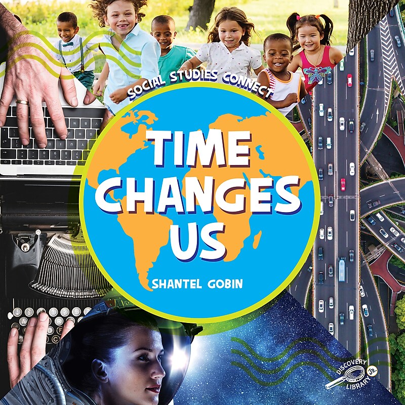 Carson-Dellosa Discovery Library Jr Time Changes Us, Hardcover (CD-9781731656346) image 1