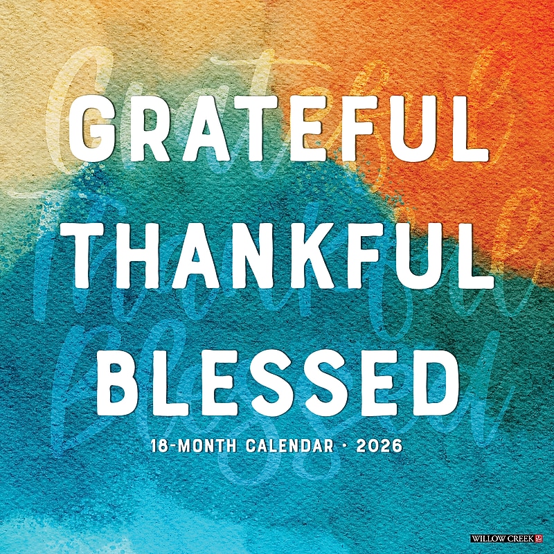 2026 Willow Creek Grateful, Thankful, Blessed 12" x 12" Monthly Wall Calendar (51344X) image 1