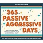 2027 Willow Creek 365 PASSIVE AGGRESSIVE DAYS 6.2" x 5.4" Daily Day-to-Day Calendar, Assorted Colors (65020)~#|#~E5E9BB00-F38D-4AF8-BC6A7DEF6DE74FAB_sc7