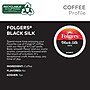 Folgers Black Silk Coffee, Keurig K-Cup Pod, Dark Roast, 96/Carton (6662CT)~#|#~E99626AB-DAED-40C8-8D9C224307151F13_sc7