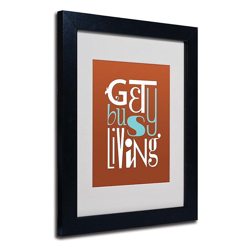 Trademark Fine Art 'Get Busy Living III' 11" x 14" Black Frame Art image 1