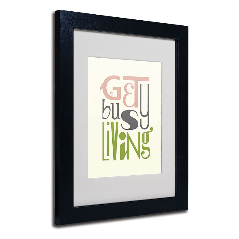Trademark Fine Art 'Get Busy Living V' 11" x 14" Black Frame Art image 1
