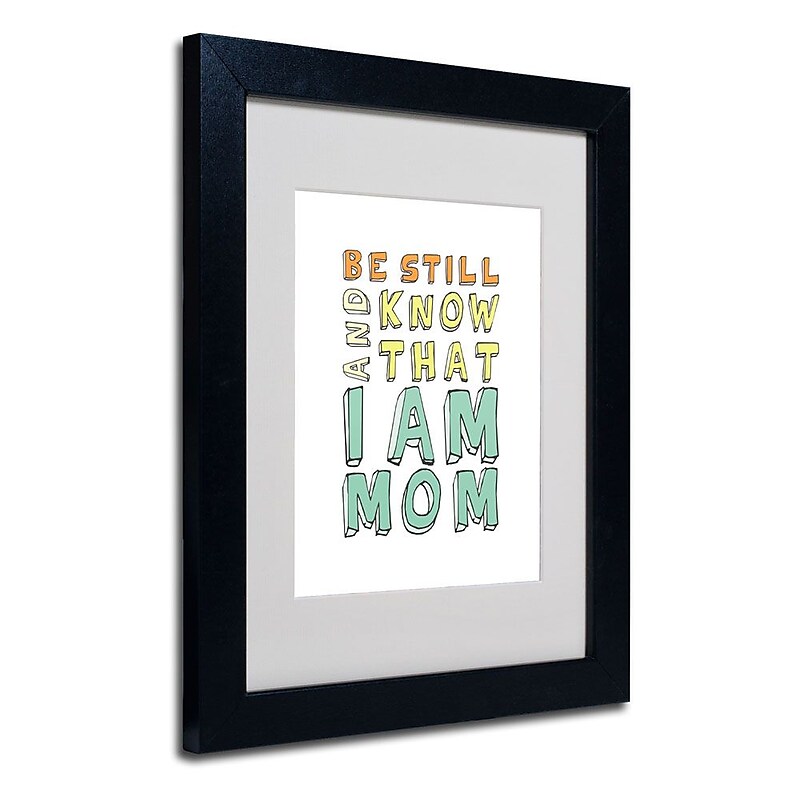 Trademark Fine Art 'I Am Mom' 11" x 14" Black Frame Art image 1
