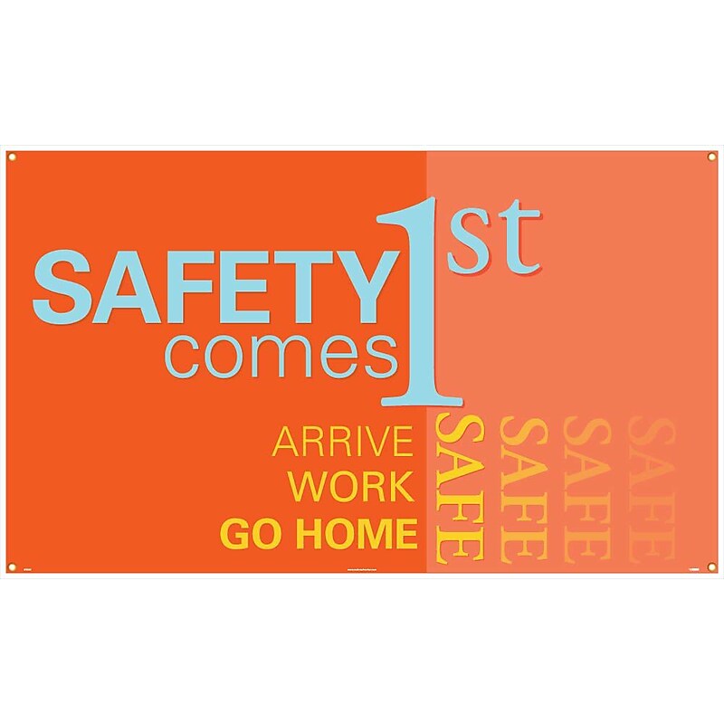 Safety Banners; Safety Comes 1St Arrive Work Go Home Safe, 3Ft X 5Ft image 1