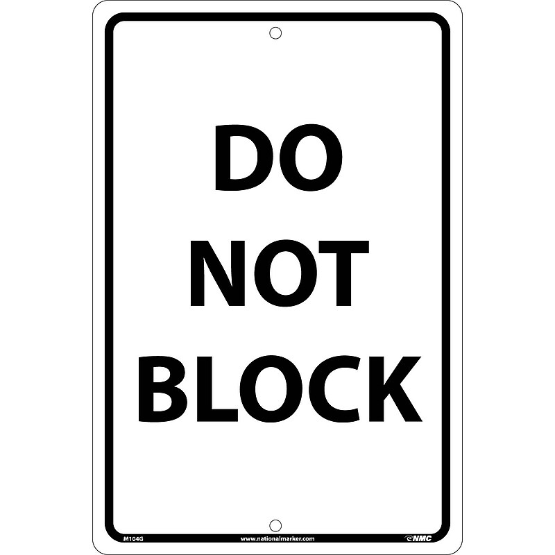 Notice Signs; Do Not Block, Black On White, 18X12, .040 Aluminum image 1