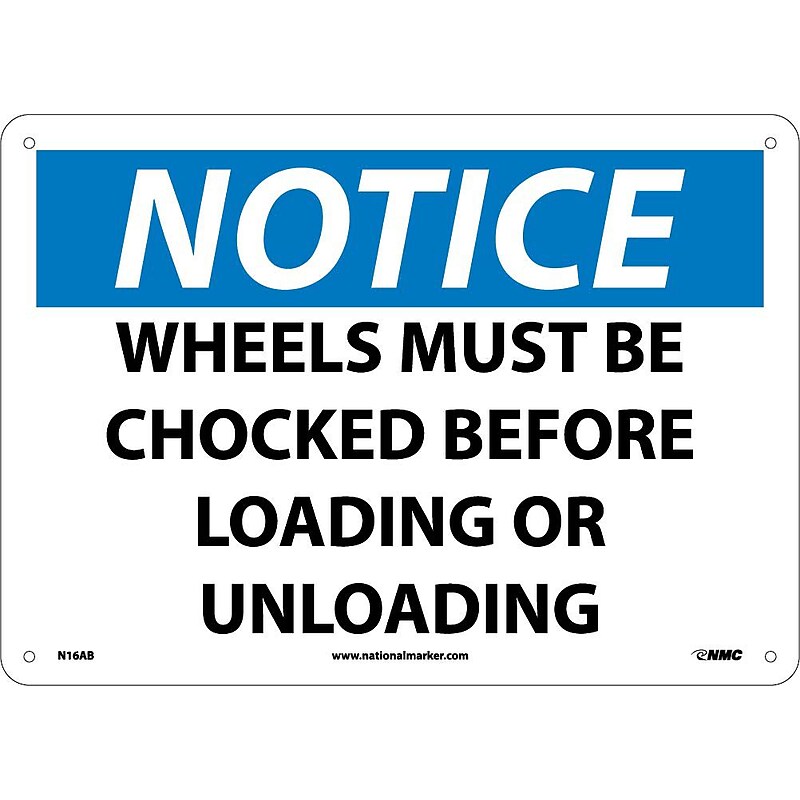 Notice, Wheels Must Be Chocked Before Loading Or. . ., 10X14, .040 Aluminum image 1