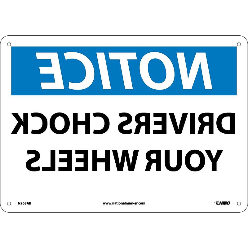 Notice Signs; Drivers Chock Your Wheels, Mirror Image, 10X14, .040 Aluminum image 1