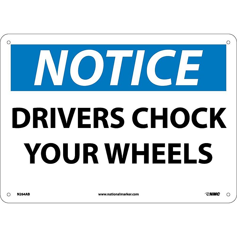Notice Signs; Drivers Chock Your Wheels, 10X14, .040 Aluminum image 1