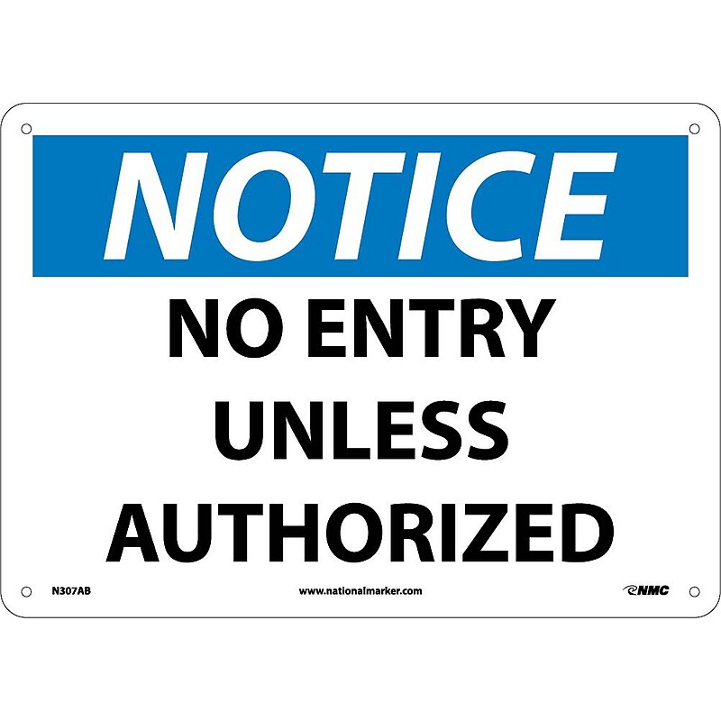 No Entry Unless Authorized, 10X14, .040 Aluminum, Notice Sign image 1