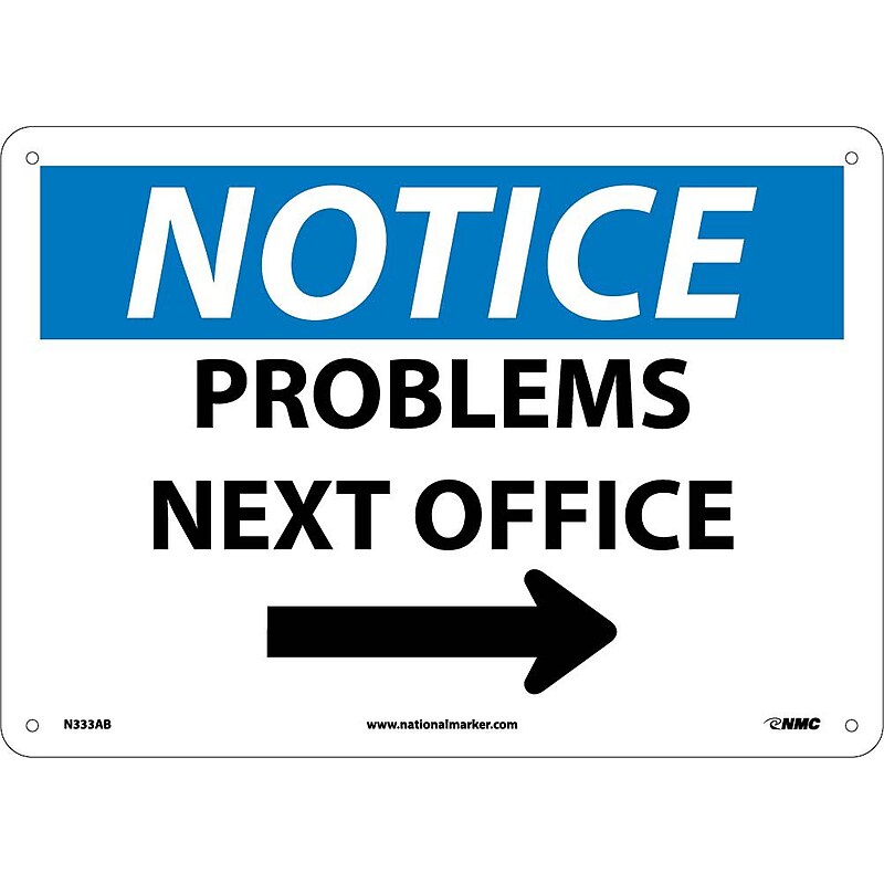 Notice Signs; Problems Next Office, Arrow, 10X14, .040 Aluminum image 1