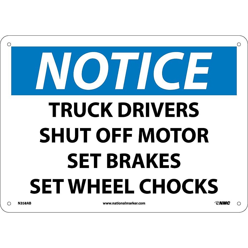 Notice Signs; Truck Drivers Shut Off Motor Set Brakes Set Wheel Chocks, 10X14, .040 Aluminum image 1