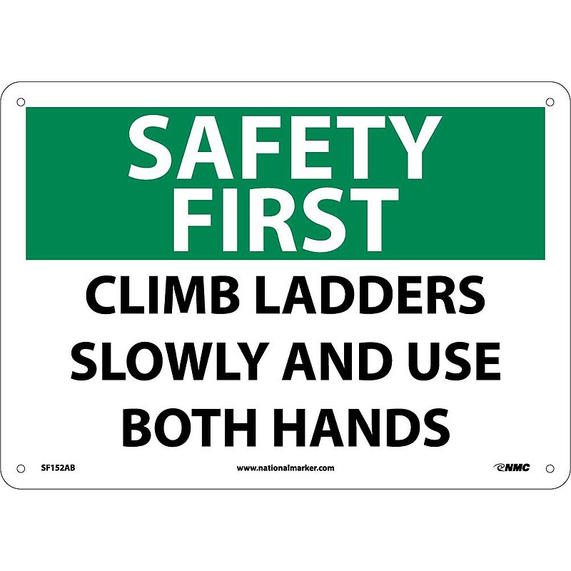 Notice Signs; Safety First, Climb Ladders Slowly And Use Both Hands, 10X14, .040 Aluminum image 1