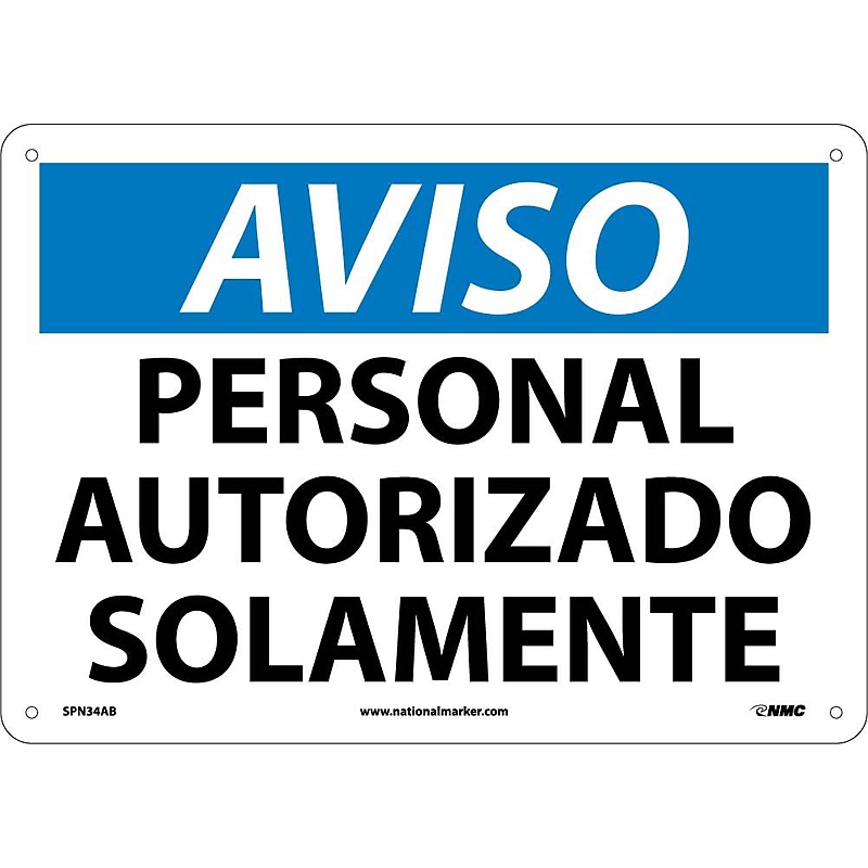 Aviso, Personal Autorizado Solamente, 10X14, .040 Aluminum, Caution Sign image 1