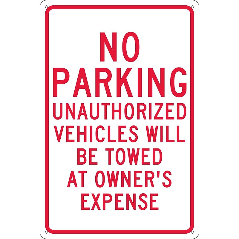 National Marker Reflective "No Parking Unauthorized Vehicles Will Be Towed At Owner's Expense" Sign, 18" x 12", Aluminum (TM12G) image 1