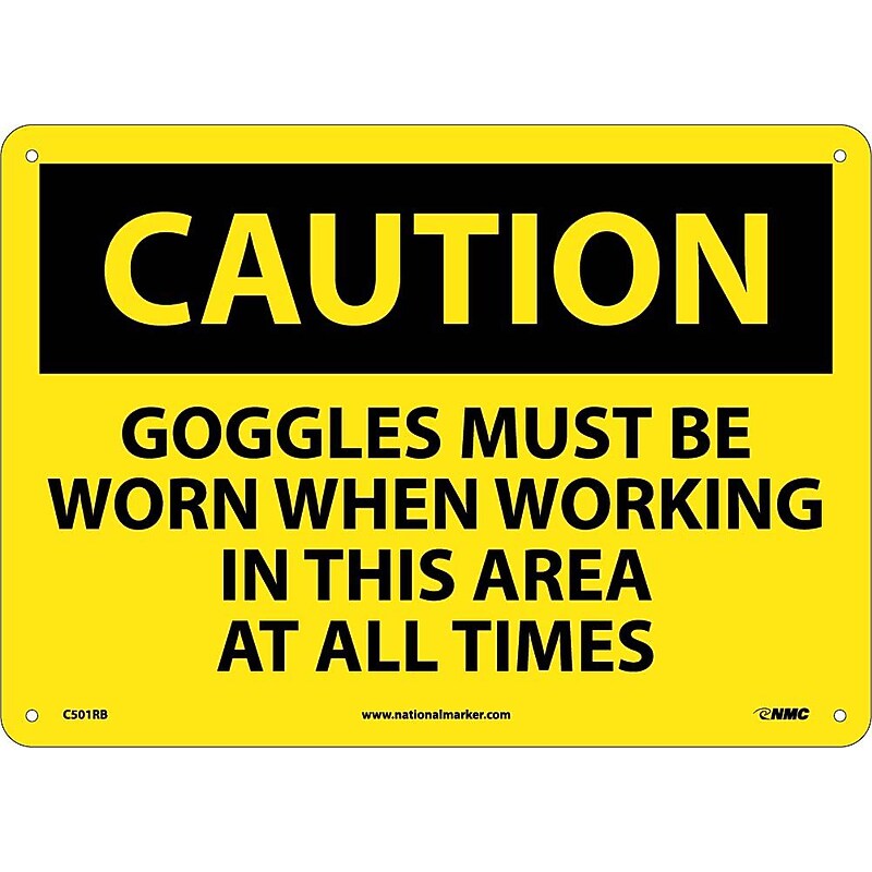 Caution Signs; Goggles Must Be Worn When Working In This Area At All Times, 10X14, Rigid Plastic image 1