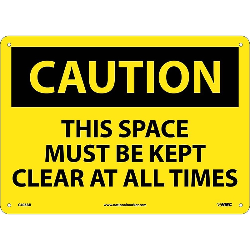 Caution, This Space Must Be Kept Clear At All. . ., 10X14, .040 Aluminum, Caution Sign image 1