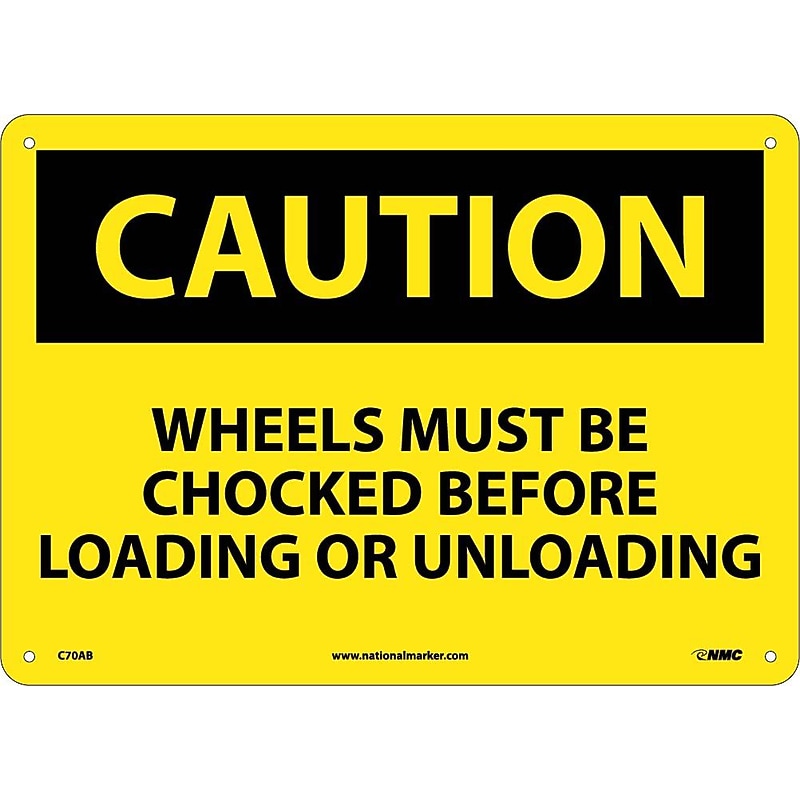 Caution Signs; Wheels Must Be Chocked Before Loading Or. . ., 10X14, .040 Aluminum image 1