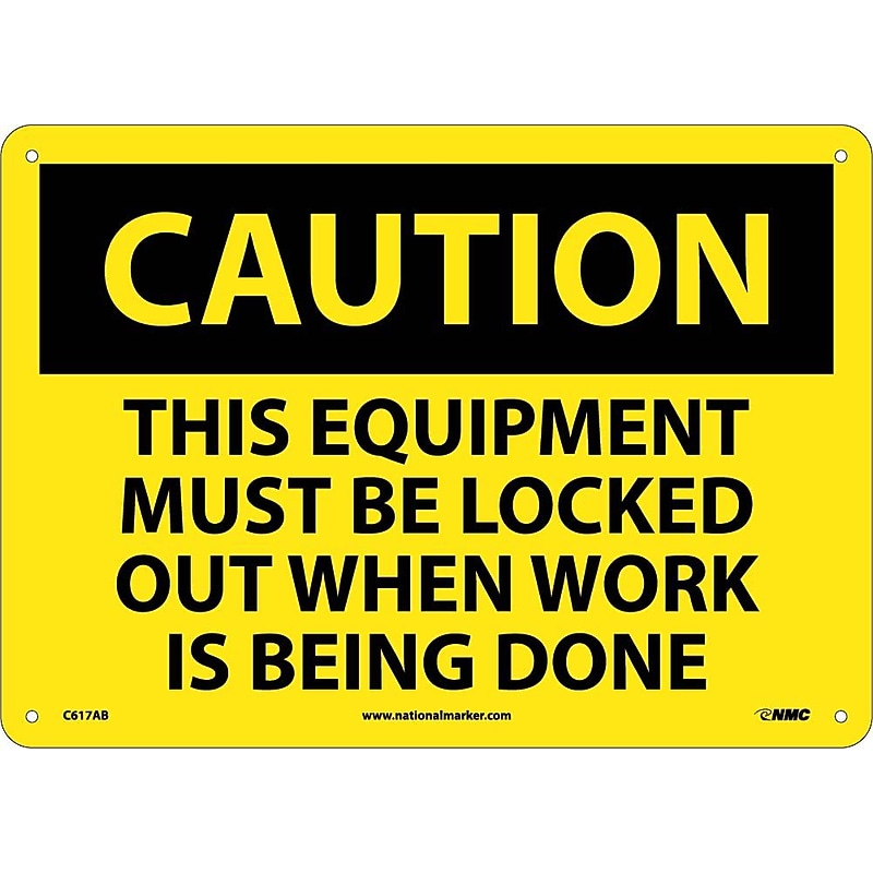 Caution Signs; This Equipment Must Be Locked Out When Work Is Being Done, 10X14, .040 Aluminum image 1