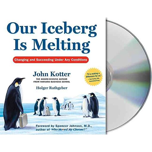 Our Iceberg Is Melting Changing And Succeeding Under Any