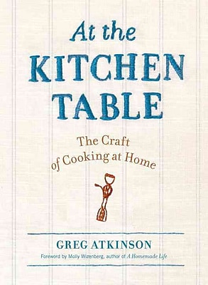 At the Kitchen Table Greg Atkinson Paperback