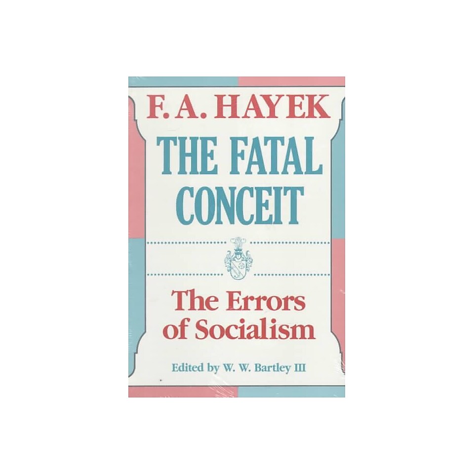 The Fatal Conceit The Errors of Socialism F. A. Hayek Paperback