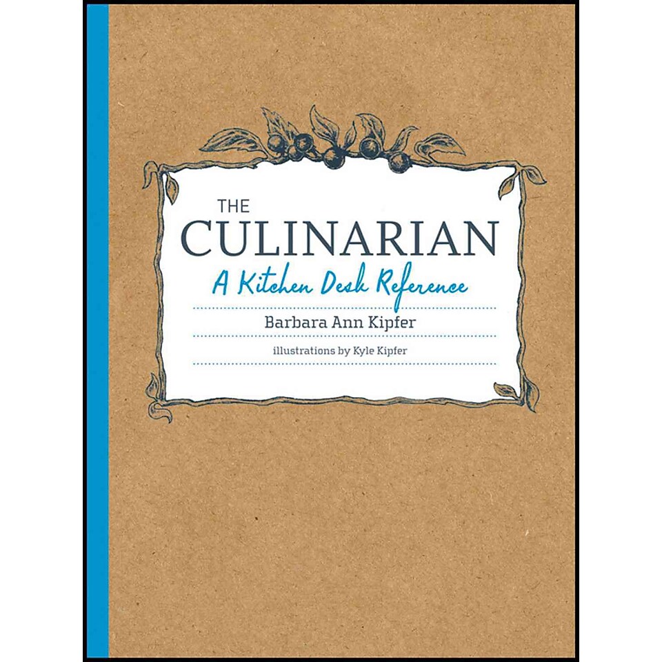 The Culinarian A Kitchen Desk Reference Barbara Ann Kipfer Paperback  Make More Happen at